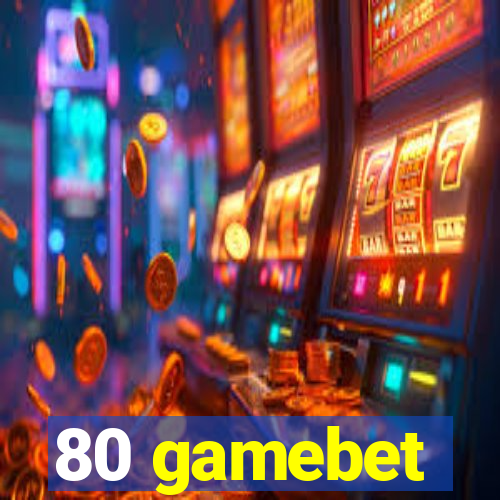 80 gamebet